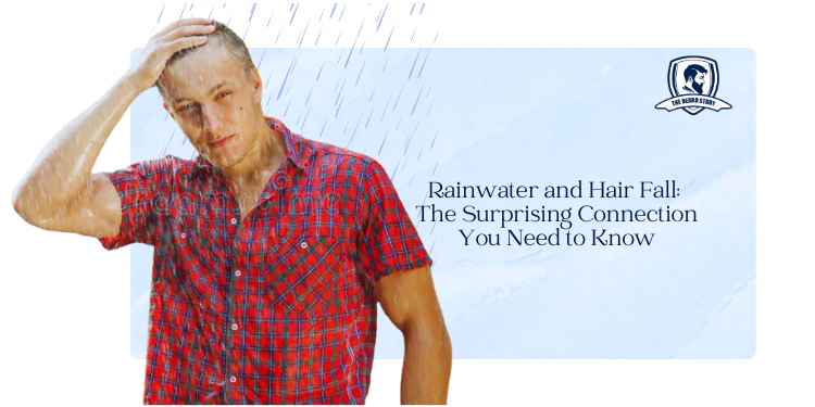 Rainwater and Hair Fall: The Surprising Connection You Need to Know