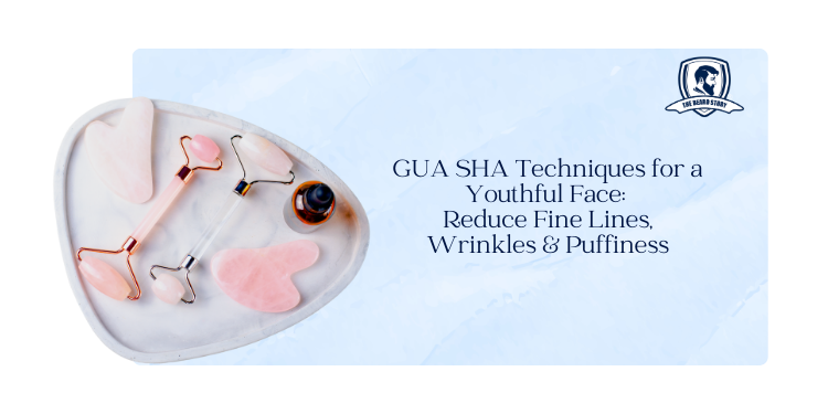 Gua Sha Techniques for a Youthful Face: Reduce Fine Lines, Wrinkles, and Puffiness