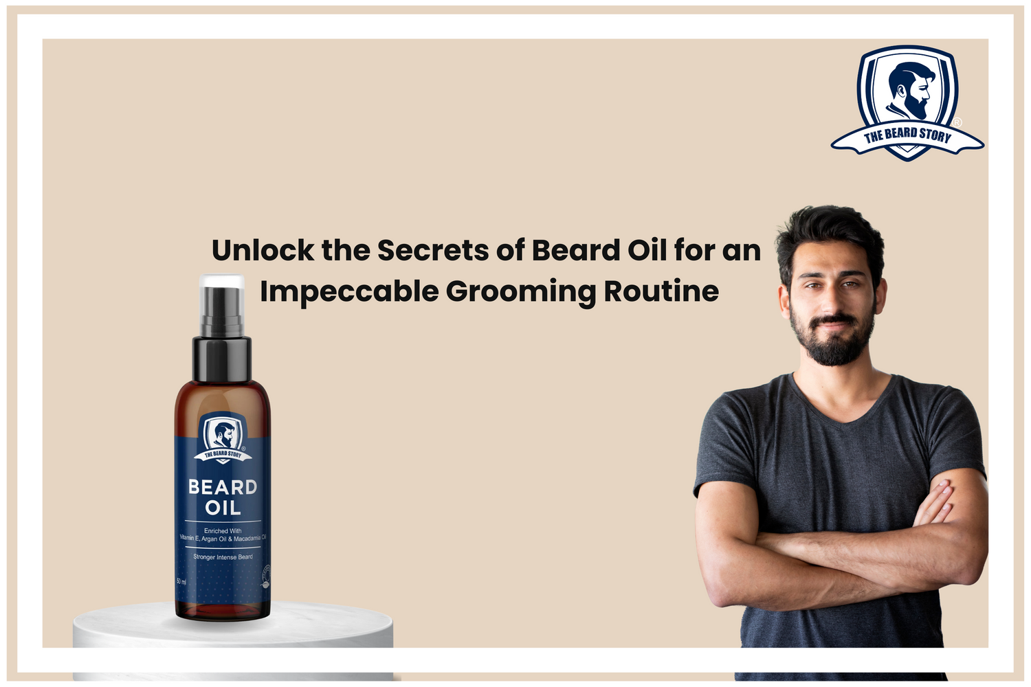 Unlock the Secrets of Beard Oil for an Impeccable Grooming Routine