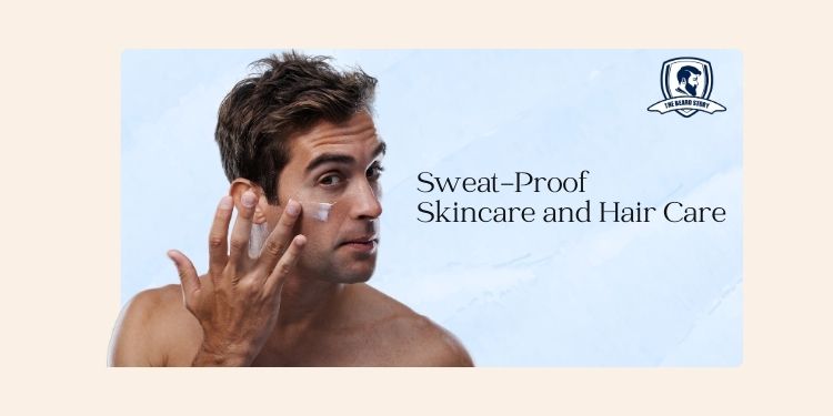 Stay Fresh All Summer: Sweat-Proof Skincare and Beard Care Tips for an Active Lifestyle