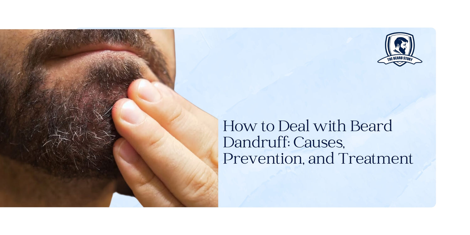 How to Deal with Beard Dandruff: Causes, Prevention, and Treatment